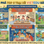 HÀNH TRÌNH KHÁM PHÁ: TOP 6 TRẠI HÈ VIETEDU DÀNH CHO TRẺ 2026