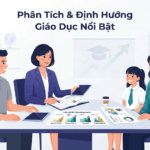 Phân Tích & Định Hướng Giáo Dục Nổi Bật: Giải Mã Tuổi Dậy Thì & Xây Dựng Bản Lĩnh Cho Học Sinh Cấp 2